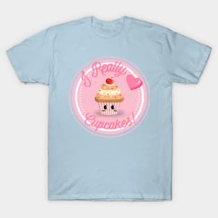 I Really Love Cupcakes! - Cute Design T-Shirt